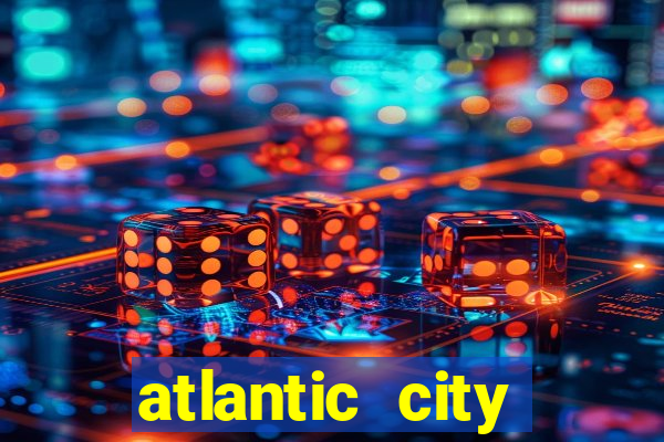 atlantic city casinos resorts