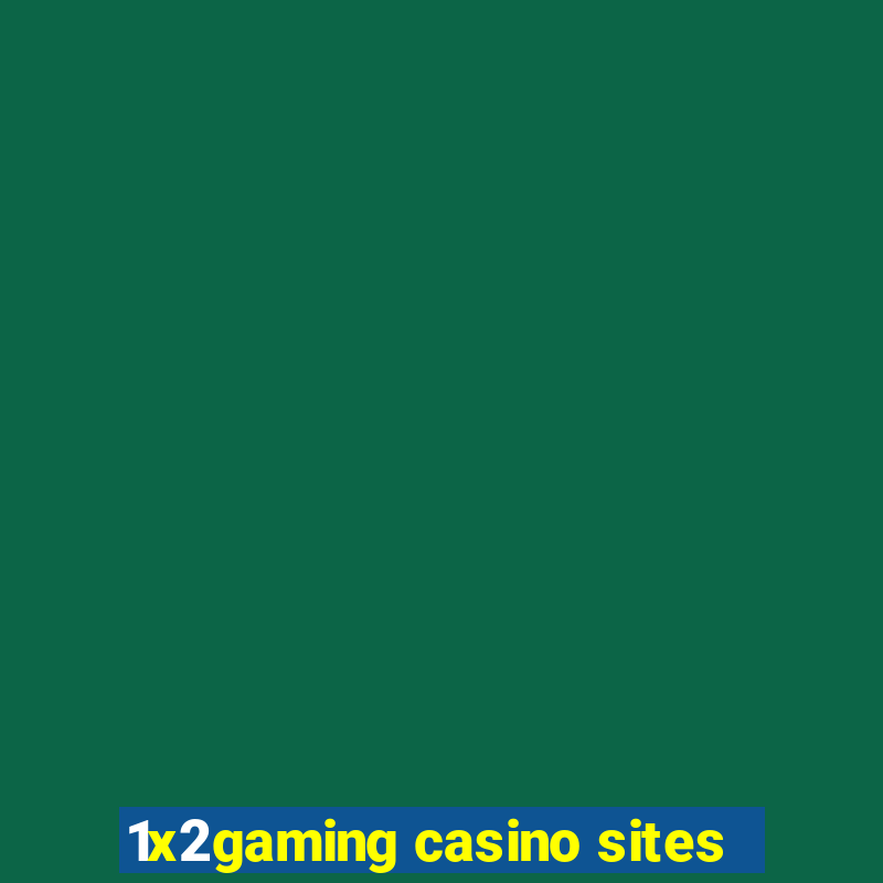 1x2gaming casino sites