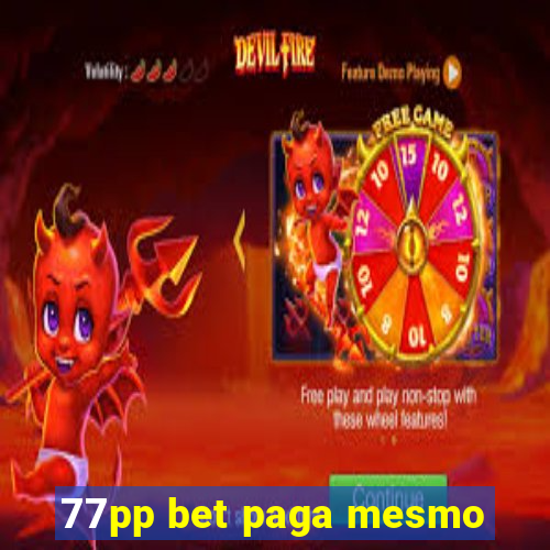 77pp bet paga mesmo