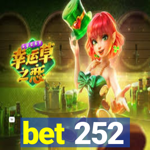 bet 252