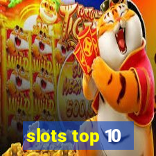 slots top 10