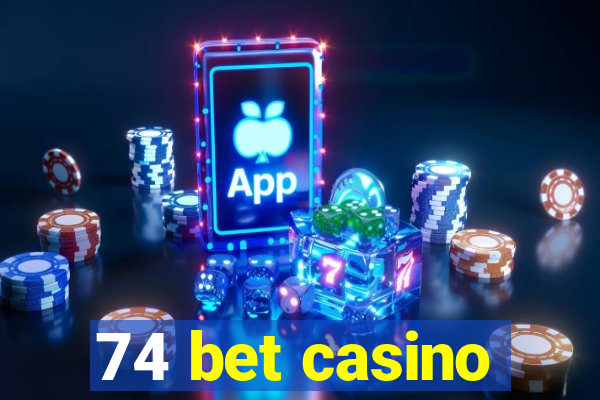 74 bet casino