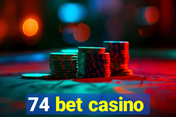 74 bet casino