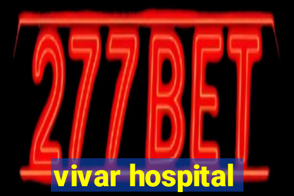 vivar hospital