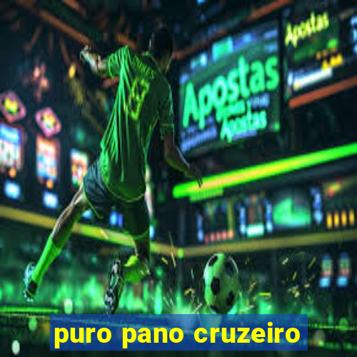 puro pano cruzeiro