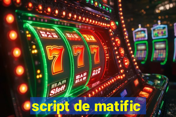 script de matific