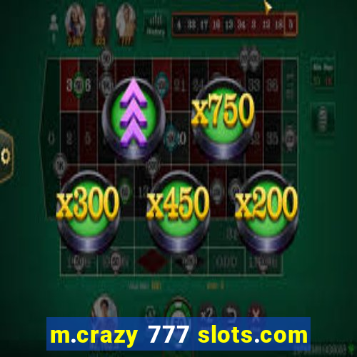 m.crazy 777 slots.com