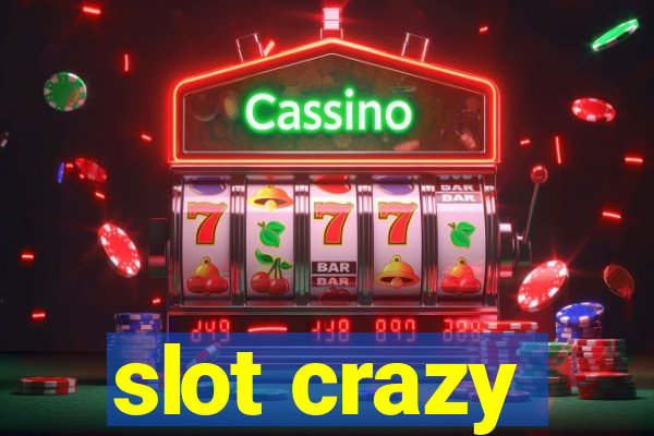 slot crazy