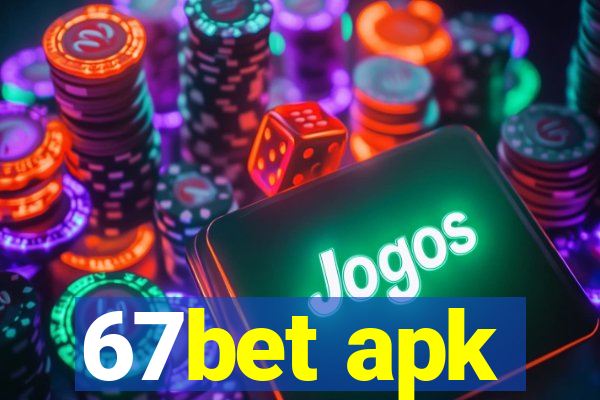 67bet apk