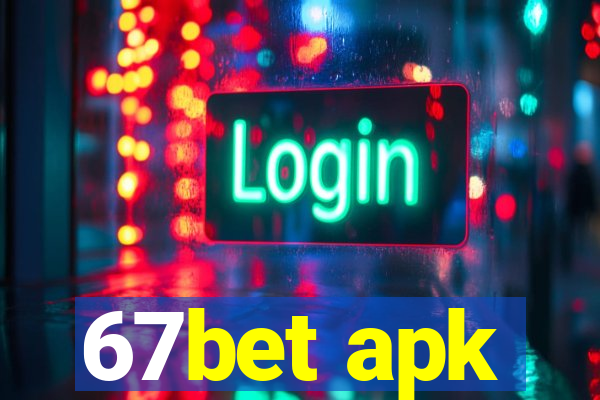 67bet apk