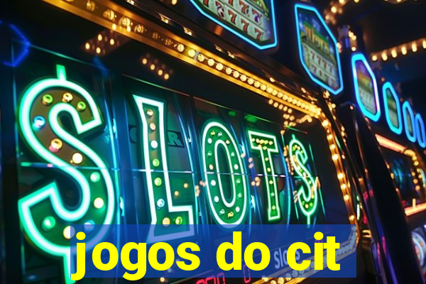 jogos do cit