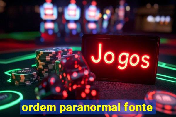 ordem paranormal fonte