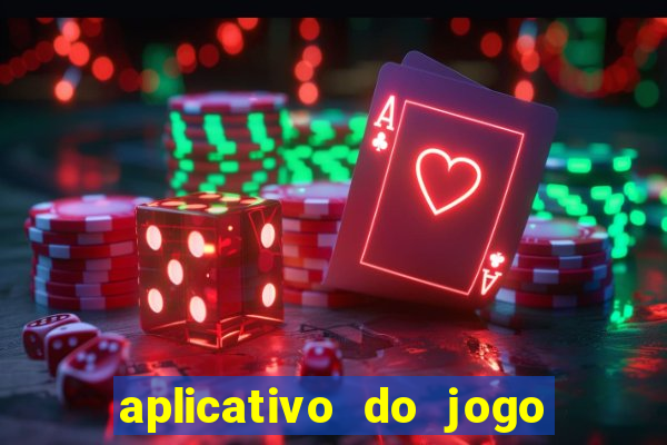 aplicativo do jogo do tigrinho