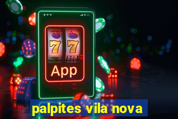 palpites vila nova