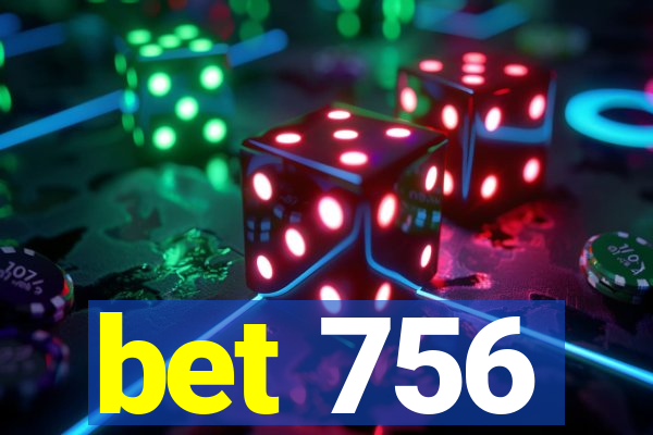 bet 756