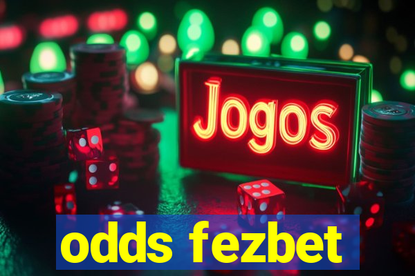 odds fezbet