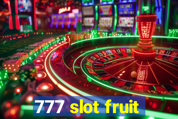 777 slot fruit