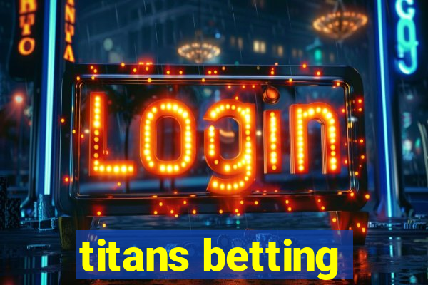 titans betting