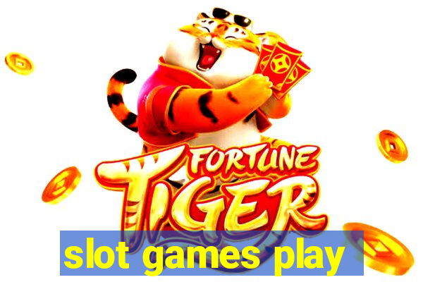 slot games play