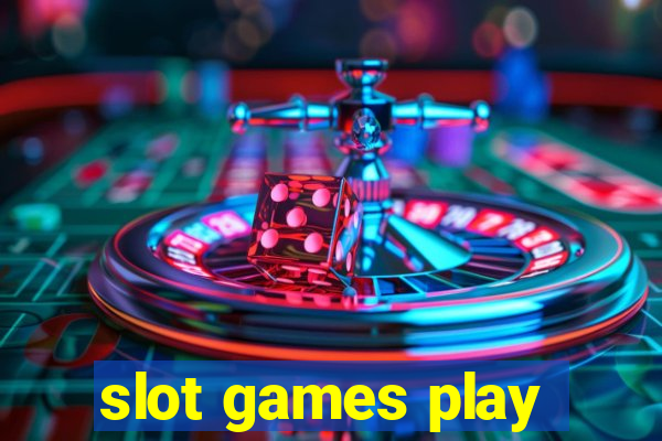 slot games play