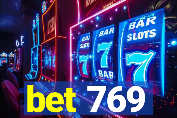 bet 769