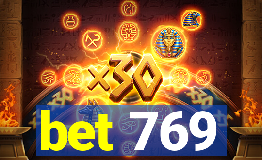 bet 769