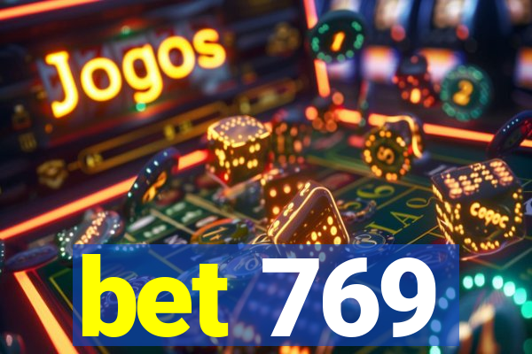 bet 769