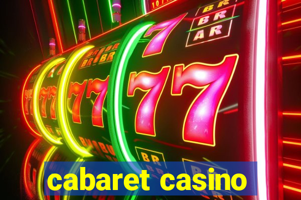 cabaret casino