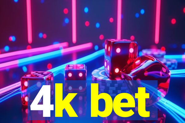 4k bet