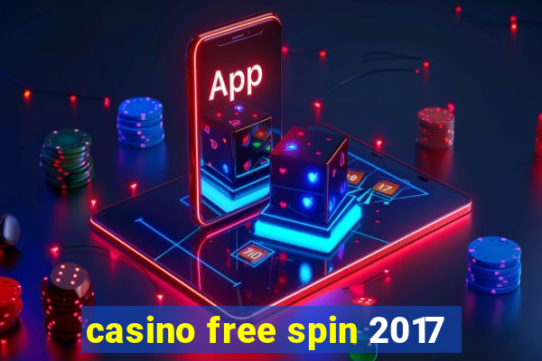 casino free spin 2017