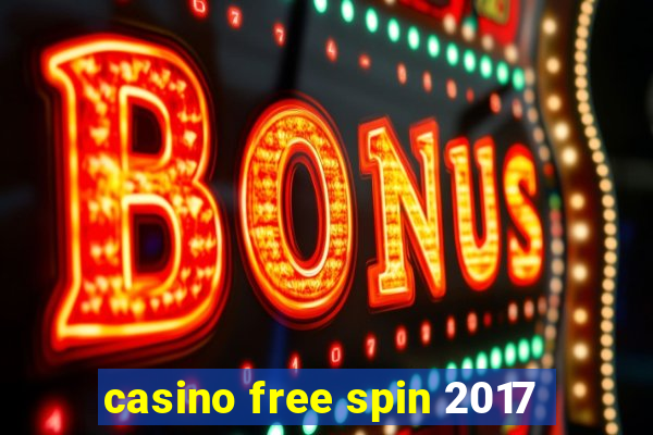 casino free spin 2017