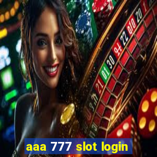 aaa 777 slot login