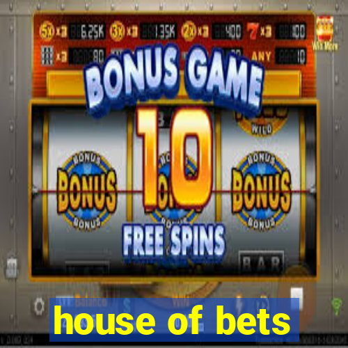 house of bets