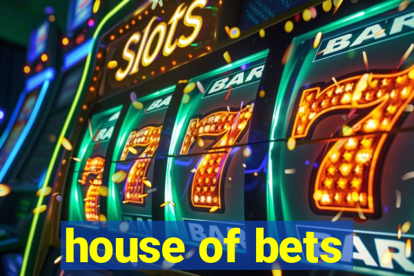 house of bets