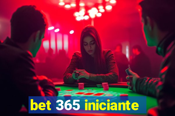 bet 365 iniciante