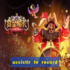 assistir tv record bahia ao vivo agora