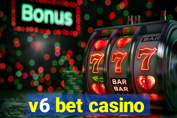 v6 bet casino