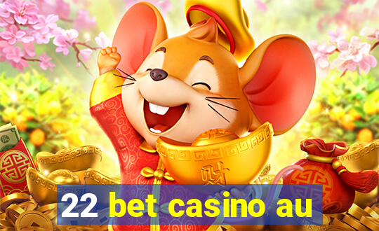 22 bet casino au