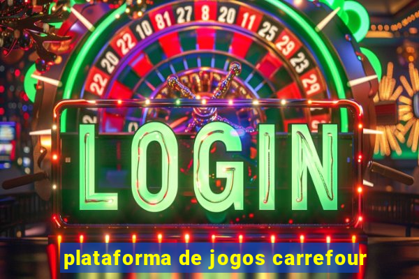 plataforma de jogos carrefour