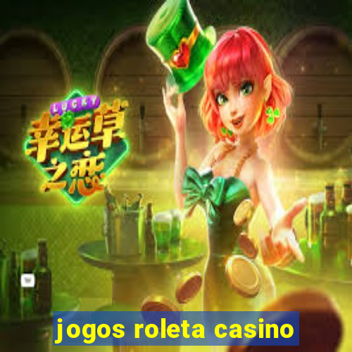 jogos roleta casino