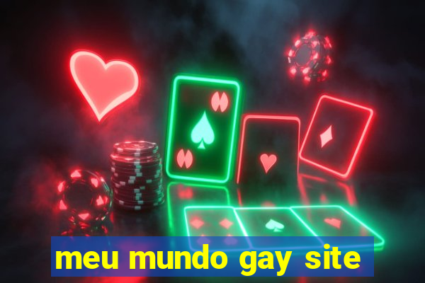 meu mundo gay site