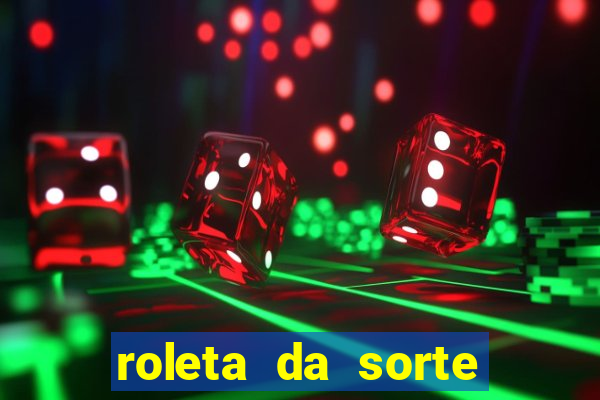 roleta da sorte ganhar dinheiro