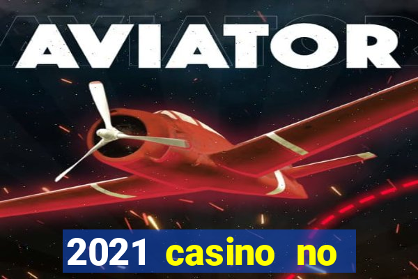 2021 casino no deposit bonus