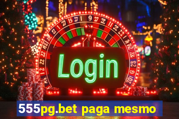 555pg.bet paga mesmo