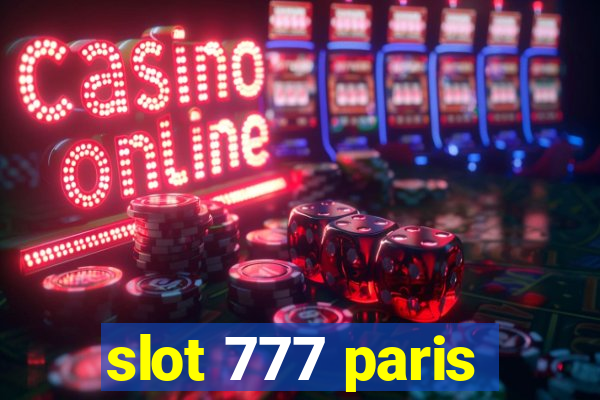 slot 777 paris