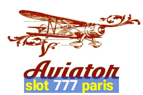 slot 777 paris