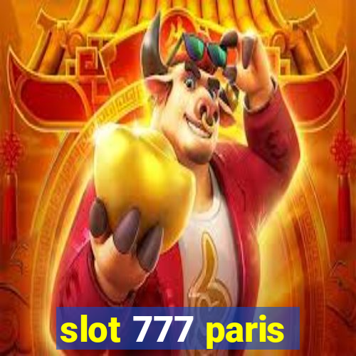 slot 777 paris