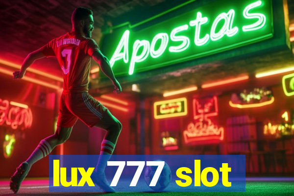 lux 777 slot