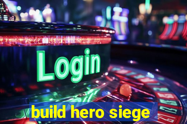 build hero siege