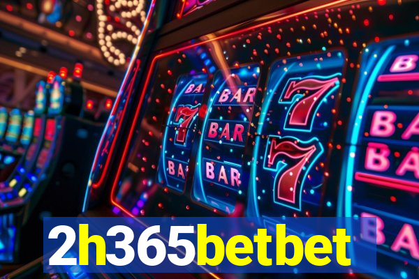 2h365betbet